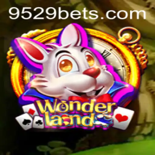 Descubra o Jogo Wonderland: A Nova Sensação do Universo 9529BET